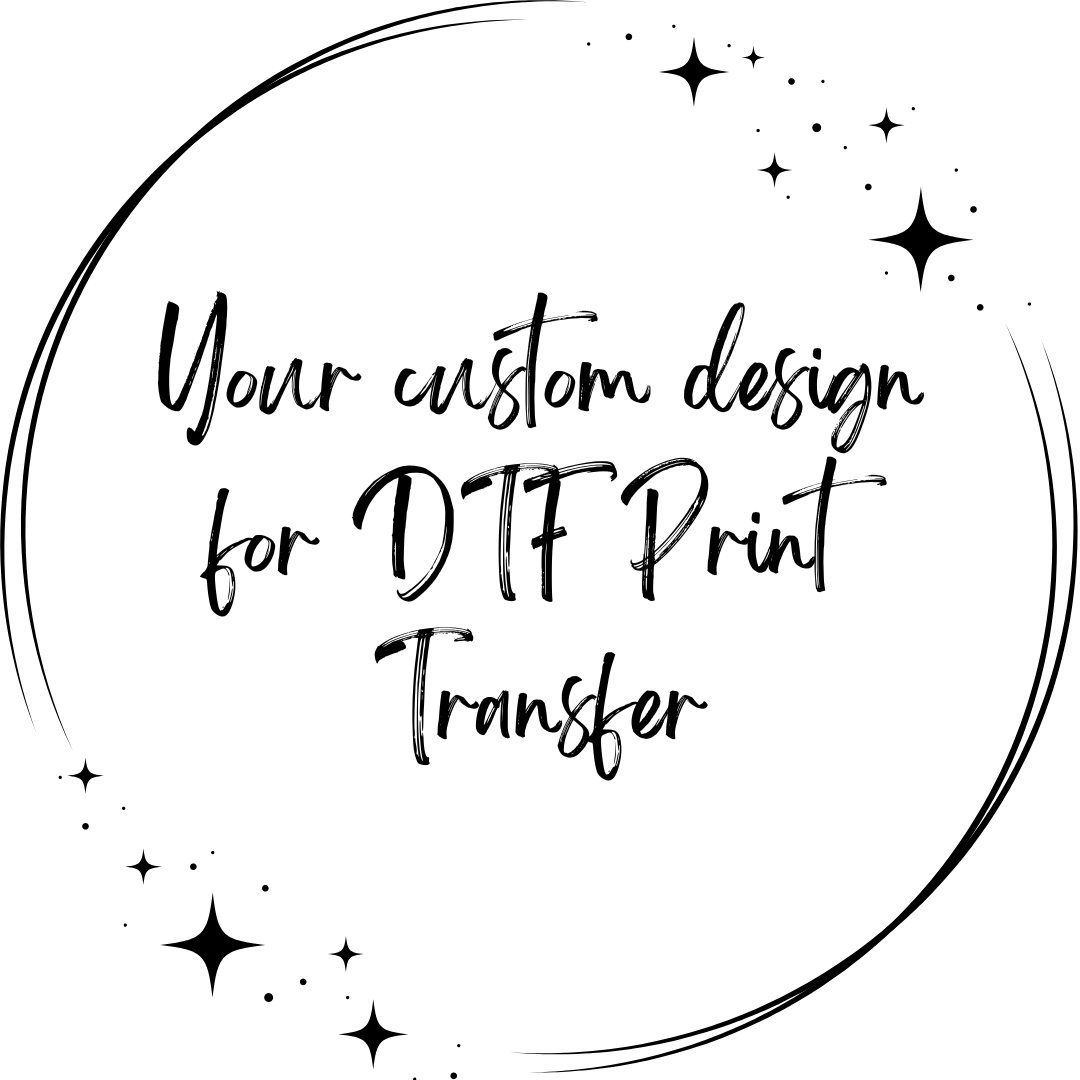 Custom Image to DTFSheet™ Transfer - Order Custom DTF Transfer